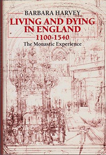 Book Living and Dying in England 1100-1540: The Monastic Experience (Ford Lectures) free