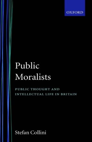Book Public Moralists: Political Thought And Intellectual Life In Britain, 1850-1930 free