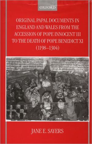 Book Original Papal Documents in England and Wales from the Accession of Pope Innocent III to the Death of Pope Benedict XI (1198-1304) free