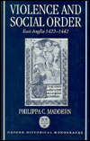 Book Violence and Social Order: East Anglia 1422-1442 (Oxford Historical Monographs) free