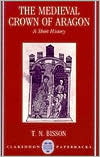 Book The Medieval Crown of Aragon: A Short History (Clarendon Paperbacks) free