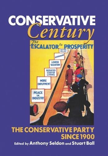 Book Conservative Century: The Conservative Party since 1900 free