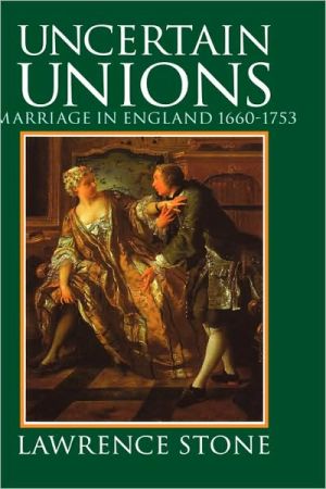 Book Uncertain Unions: Marriage in England 1660-1753 free