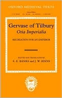 Book Gervaise of Tilbury: Otia Imperialia: Recreation for an Emperor (Oxford Medieval Texts) free