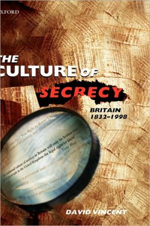 Book The Culture of Secrecy: Britain, 1832-1998 free