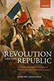 Book Revolution and the Republic: A History of Political Thought in France since the Eighteenth-Century free