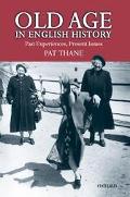 Book Old Age In English History: Past Experiences, Present Issues free