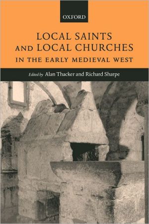 Book Local Saints and Local Churches in the Early Medieval West free