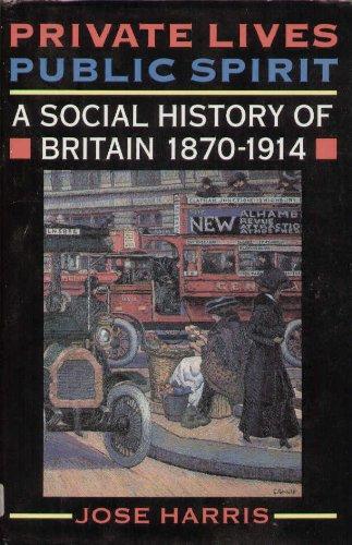 Book Private Lives, Public Spirit: A Social History of Britain 1870-1914 free