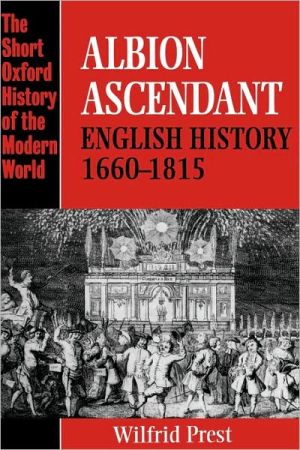 Book Albion Ascendant: English History, 1660-1815 (Short Oxford History of the Modern World) free