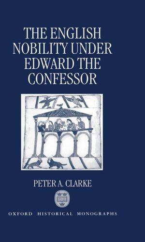 Book The English Nobility under Edward the Confessor (Oxford Historical Monographs) free