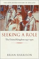 Book Seeking a Role: The United Kingdom 1951-1970 (New Oxford History of England) free