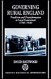Book Governing Rural England: Tradition and Transformation in Local Government 1780-1840 (Oxford Historical Monographs) free