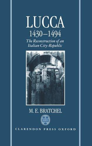 Book Lucca 1430-1494: The Reconstruction Of An Italian City-republic free