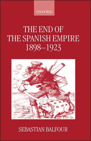 Book The End of the Spanish Empire, 1898-1923 free
