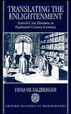 Book Translating the Enlightenment: Scottish Civic Discourse in Eighteenth-Century Germany (Oxford Historical Monographs) free