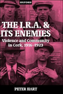 Book The I.R.A. and its Enemies: Violence and Community in Cork, 1916-1923 free