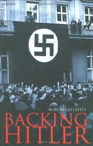 Book Backing Hitler: Consent and Coercion in Nazi Germany (Oxford in Asia Historical Reprints) free
