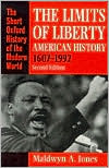 Book The Limits of Liberty: American History, 1607-1992 (Short Oxford History of the Modern World) free