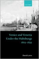 Book Venice and Venetia under the Habsburgs: 1815-1835 free