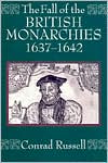 Book The Fall of the British Monarchies 1637-1642 free