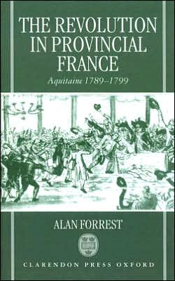 Book The Revolution in Provincial France: Aquitaine, 1789-1799 free