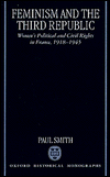 Book Feminism and the Third Republic: Women's Political and Civil Rights in France, 1918-1945 (Oxford Historical Monographs) free