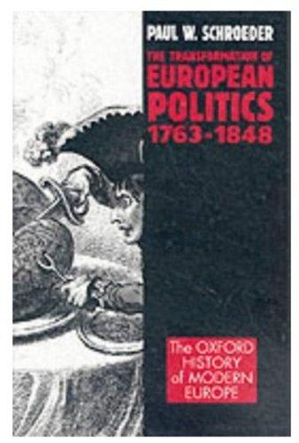 Book The Transformation of European Politics 1763-1848 (Oxford History of Modern Europe) free
