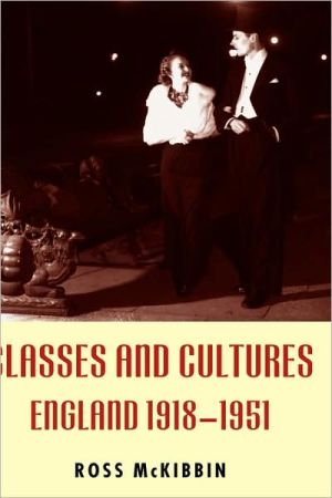 Book Classes and Cultures: England 1918-1951 free