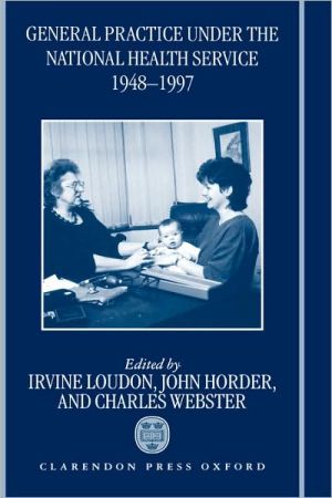 Book General Practice under the National Health Service 1948-1997 free