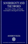 Book Sovereignty and the sword: Harrington, Hobbes, and mixed government in the English civil wars free