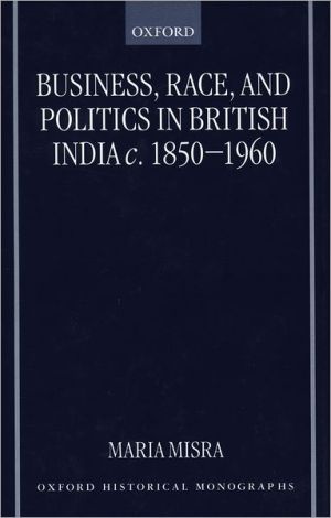 Book Business, Race, and Politics in British India, c. 1850-1960 (Oxford Historical Monographs) free