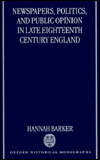 Book Newspapers, Politics, and Public Opinion in Late Eighteenth-Century England free