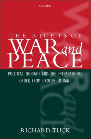Book The Rights of War and Peace: Political Thought and the International Order from Grotius to Kant free