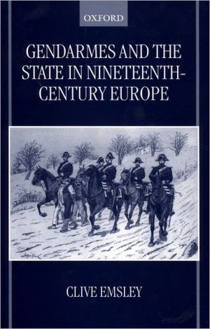 Book Gendarmes and the State in Nineteenth-Century Europe free