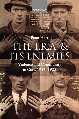 Book The I.R.A. and Its Enemies: Violence and Community in Cork, 1916-1923 free