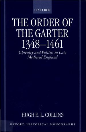 Book The Order of the Garter 1348-1461: Chivalry and Politics in Late Medieval England (Oxford Historical Monographs) free