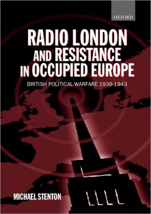 Book Radio London and Resistance in Occupied Europe: British Political Warfare 1939-1943 free