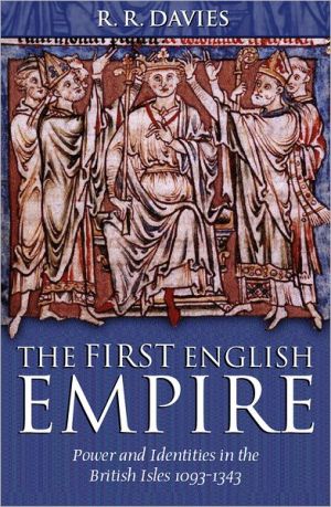Book The First English Empire: Power and Identities in the British Isles 1093-1343 (Ford Lectures) free