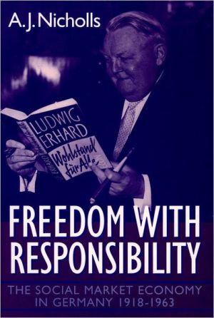 Book Freedom with Responsibility: The Social Market Economy in Germany, 1918-1963 free