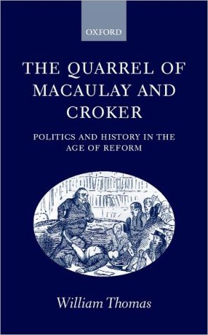 Book The Quarrel of Macaulay and Croker: Politics and History in the Age of Reform free