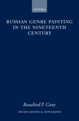 Book Russian Genre Painting in the Nineteenth Century (Oxford Historical Monographs) free