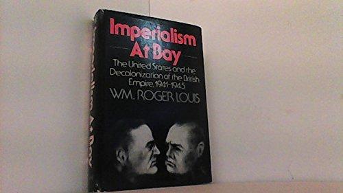 Book Imperialism at Bay: The United States and the Decolonization of the British Empire 1941-1945 free