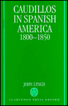 Book Caudillos in Spanish America, 1800-1850 free