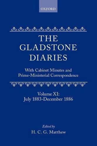 Book The Gladstone Diaries: With Cabinet Minutes and Prime-Ministerial Correspondence Volume XI: July 1883-December 1886 free