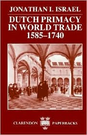 Book Dutch Primacy in World Trade, 1585-1740 (Clarendon Paperbacks) free