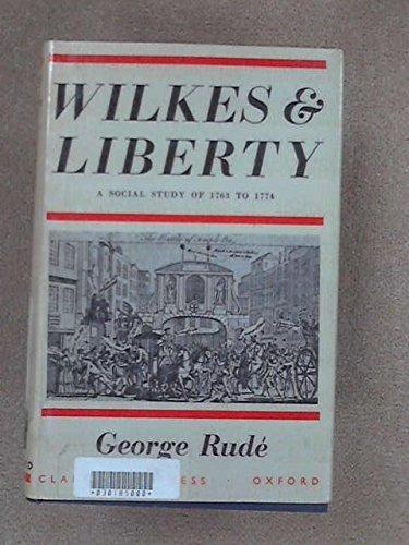 Book Wilkes And Liberty A Social Study Of 1763 To 1774 free