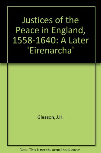 Book The justices of the peace in England, 1558 to 1640: A later Eirenarcha, free
