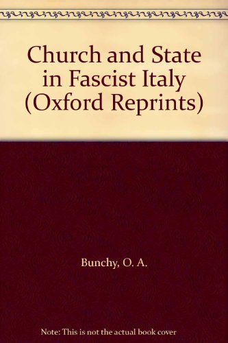 Book Church And State In Fascist Italy (oxford Reprints) free