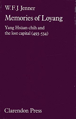 Book Memories of Loyang: Yang Hsüan-chih and the Lost Capital (493-534) free
